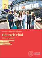 Deutsch vital. Corso di tedesco. Per le Scuole superiori. Con espansione online vol. 2 di Giorgio Motta, Leonhard Thoma, Norbert Bickert edito da Loescher