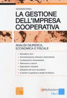 La gestione dell'impresa cooperativa. Analisi giuridica, economica e fiscale di Giovanni Enna edito da Cesi Professionale