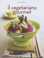 Il vegetariano gourmet. Ediz. illustrata di Jane Price edito da Guido Tommasi Editore-Datanova