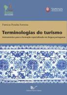 Terminologias do turismo. Instrumentos para a formação especializada em lingua portuguesa di Patrícia Ferreira edito da Nuova Cultura