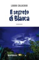 Il segreto di Blanca di Laura Calderini edito da LuoghInteriori