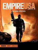 La lama spezzata. Empire Usa vol.4 di Stephen Desberg, Daniel Koller edito da Mondadori Comics