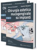 Chirurgia estetica mucogengivale su impianti di Giovanni Zucchelli, Claudio Mazzotti, Carlo Monaco edito da Quintessenza