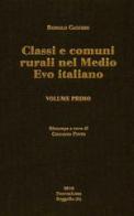 Classi e comuni rurali nel medio evo italiano di Romolo Caggese edito da Firenzelibri