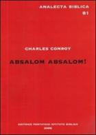 Absalom Absalom! di Charles Conroy edito da Pontificio Istituto Biblico
