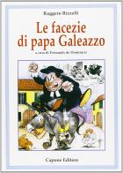 Le facezie di papa Galeazzo di Ruggero Rizzelli edito da Capone Editore