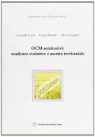 OCM seminativi: tendenze evolutive e assetto territoriale di Leonardo Casini, Enrico Marone, Silvio Menghini edito da Firenze University Press