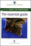 The essential guide. Il parco di Portofino di Alberto Girani, Susanna Mozzatto edito da Parco di Portofino