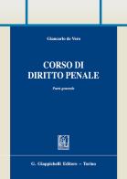 Corso di diritto penale. Parte generale di Giancarlo De Vero edito da Giappichelli