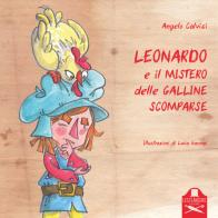 Leonardo e il mistero delle galline scomparse di Angelo Calvisi edito da Les Flâneurs Edizioni