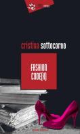 Fashion Code(x) di Cristina Sottocorno edito da Eclissi