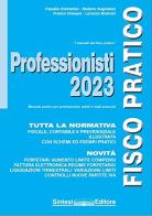 Fisco pratico professionisti 2023 di Claudio Clementel, Stefano Angheben, Franco Chesani edito da Sintesi