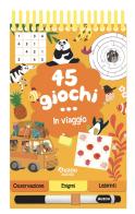 45 giochi... in viaggio. Ediz. a spirale. Con pennarello cancellabile di Céline Potard edito da Auzou