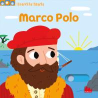 Marco Polo. Scorri la storia. Ediz. a colori di Marion Billet edito da Gallucci