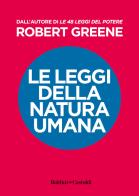 Le leggi della natura umana di Robert Greene edito da Baldini + Castoldi