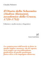 Il «Diario dello Schermito» (Andrea Alamanni, accademico della Crusca, 1729-1752). Edizione e studio storico e linguistico di Claudia Palmieri edito da Cesati