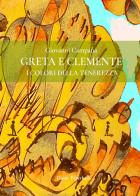 Greta e Clemente. I colori della tenerezza di Giovanni Campana edito da Elison Paperback