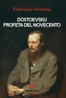 Dostoevskij profeta del Novecento di Francesco Forlenza edito da Armando Editore