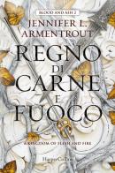 Regno di carne e fuoco. Blood and Ash vol.2 di Jennifer L. Armentrout edito da HarperCollins Italia