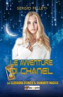 Le avventure di Chanel. La clessidra d'oro e il diamante magico di Sergio Felleti edito da Youcanprint
