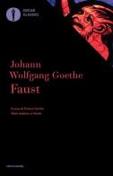 Faust. Testo tedesco a fronte di Johann Wolfgang Goethe edito da Mondadori