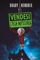 Vendesi casa infestata di Grady Hendrix edito da Mondadori