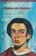 Il paese dei mezaràt. I miei primi sette anni (e qualcuno in più) di Dario Fo edito da Feltrinelli