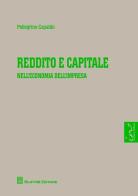 Reddito e capitale nell'economia dell'impresa di Pellegrino Capaldo edito da Giuffrè
