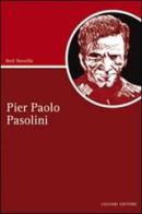 Pier Paolo Pasolini di Neil Novello edito da Liguori