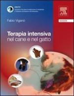 Terapia intensiva nel cane e nel gatto di Fabio Viganò edito da Elsevier