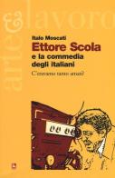 Ettore Scola e la commedia degli italiani. C'eravamo tanto amati? di Italo Moscati edito da Futura