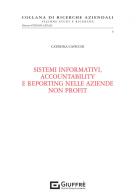 Sistemi informativi, accountability e reporting nelle aziende non profit di Caterina Cavicchi edito da Giuffrè