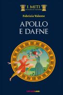 Apollo e Dafne di Fabrizio Valente edito da Liscianilibri