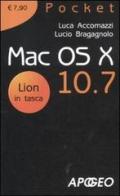 Mac OS X 10.7 di Luca Accomazzi, Lucio Bragagnolo edito da Apogeo