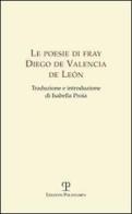 Le poesie di Fray Diego de Valencia de Leon edito da Polistampa