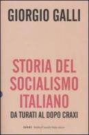 Storia del socialismo italiano. Da Turati al dopo Craxi di Giorgio Galli edito da Dalai Editore
