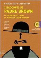 I racconti di padre Brown: Il paradiso dei ladri-La parrucca violacea di Gilbert K. Chesterton edito da Edizioni Angolo Manzoni