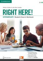 Right here! Intermediate. Student's pack: Start book, Work book, Skills book. Per le Scuole superiori. Con espansione online di Julia Starr Keddle, Martyn Hobbs edito da Helbling