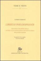 Libertas philosophandi. Teologia e filosofia nella Lettera alla Granduchessa Cristina di Lorena di Galileo Galilei di Alfredo Damanti edito da Storia e Letteratura