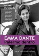 Emma Dante. Palermo dentro di Andrea Porcheddu edito da Zona