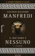 Il mio nome è Nessuno vol.3 di Valerio Massimo Manfredi edito da Mondadori