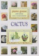 Cactus. Piante grasse edito da Edizioni del Baldo