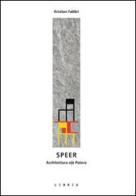 Speer. L'architettura e/è potere di Kristian Fabbri edito da Libria