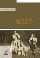 Regional studies within tne context of education di Miriam Uhrinova, Jozef Zentko edito da EDUCatt Università Cattolica