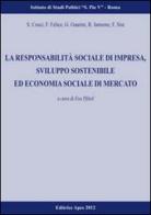 La responsabilità sociale d'impresa, sviluppo sostenibilità ed economia sociale di mercato edito da Apes