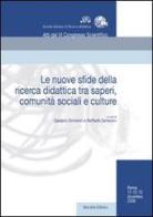 Le nuove sfide della ricerca didattica tra saperi, comunità sociali e culture edito da Monolite