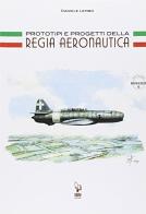 Prototipi e progetti della Regia Aeronautica di Daniele Lembo edito da IBN