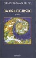 Dialoghi eucaristici di Carmine G. Bruno edito da Ed Insieme
