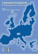 I progetti europei. Guida alla progettazione sui fondi comunitari edito da A & B