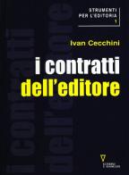 I contratti dell'editore di Ivan Cecchini edito da Guerini e Associati